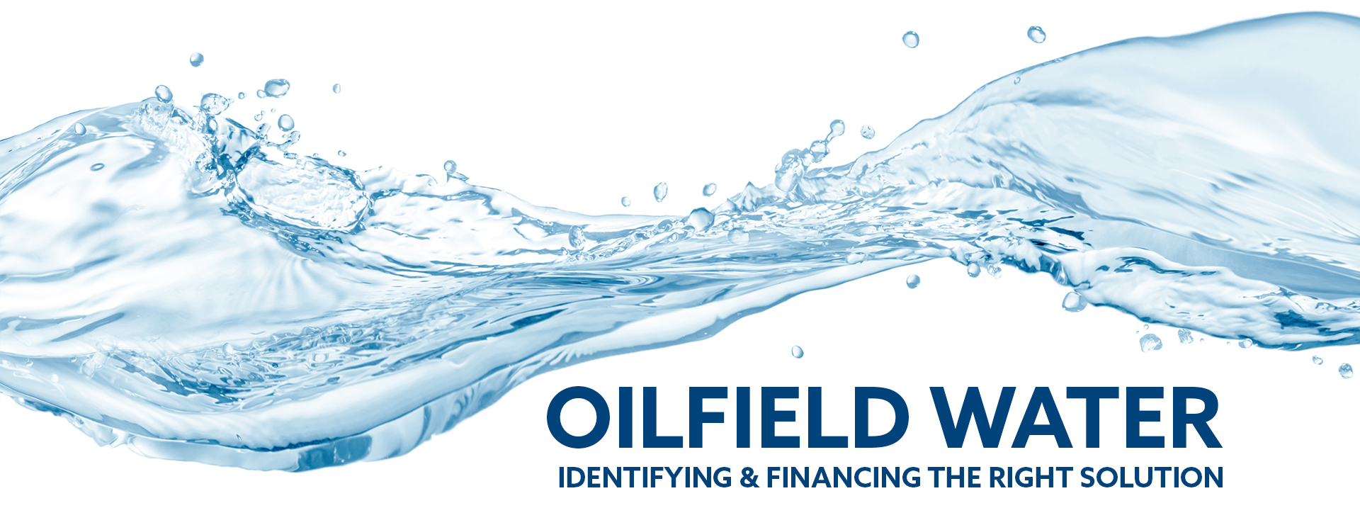 Oilfield Water: Identifying & Financing the Right Solution