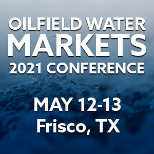 Oilfield Water Markets 2021 Conference